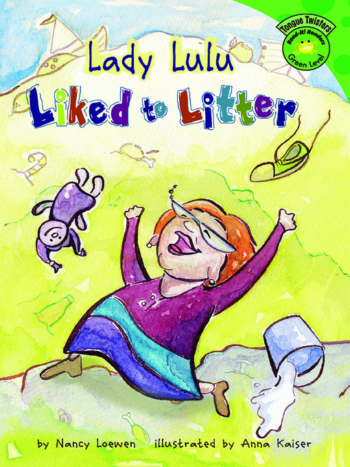 Title details for Lady Lulu Liked to Litter by Nancy Loewen - Wait list
